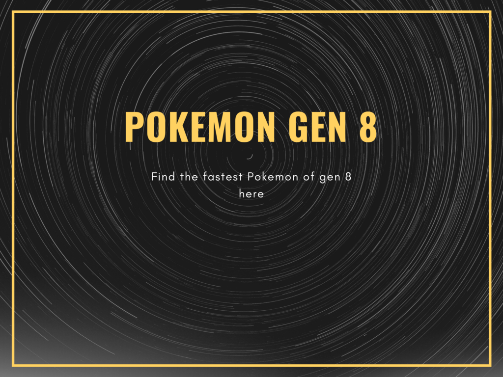 fastest-pokemon-gen-8-complete-list-pokenatomy